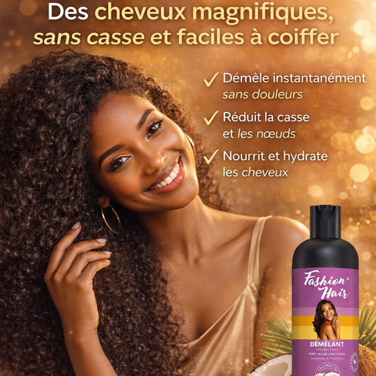⭐🧴 Démêlant Fashion Hair – Des cheveux doux, forts et faciles à coiffer